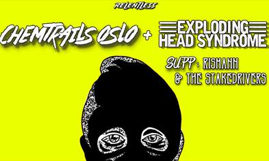 Chemtrails Oslo + Exploding Head Syndrome + Risman & The Stakedrivers || Hulen