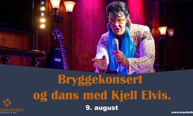 Bryggekonsert og dans med Kjell Elvis på Mandelhuset