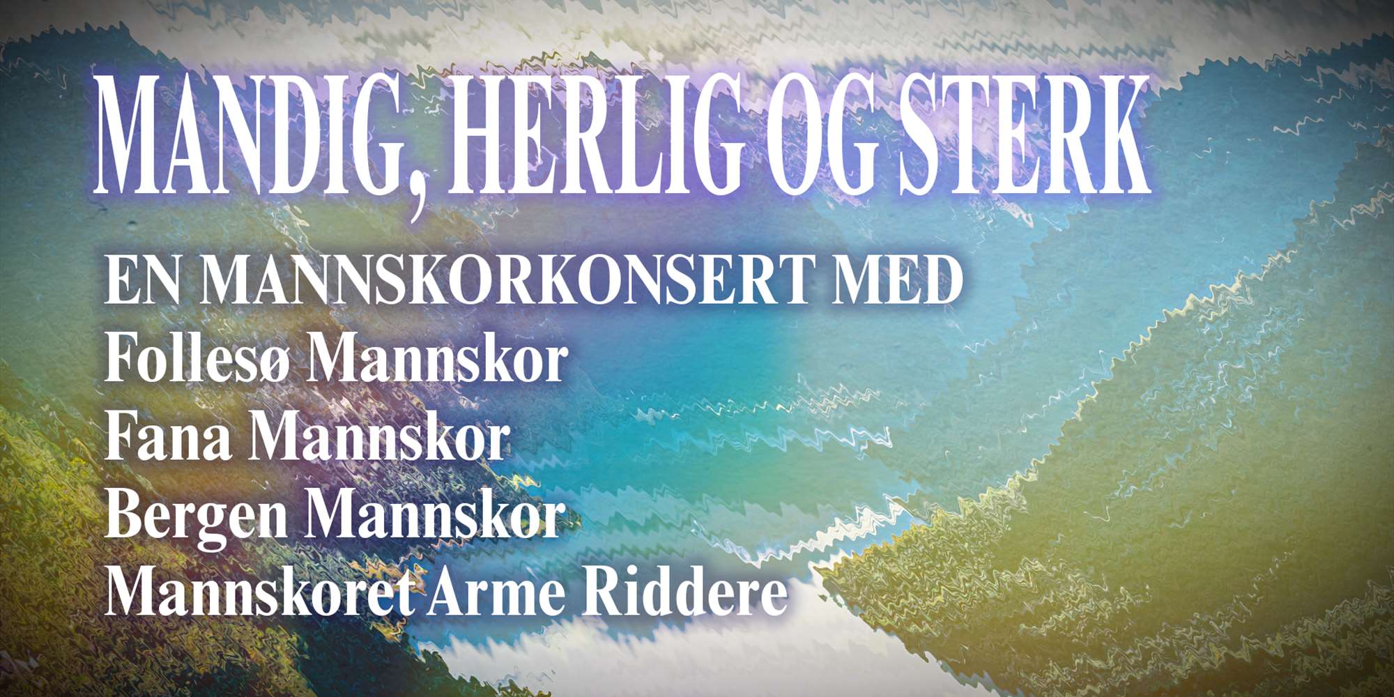 Mandig, herlig og sterk