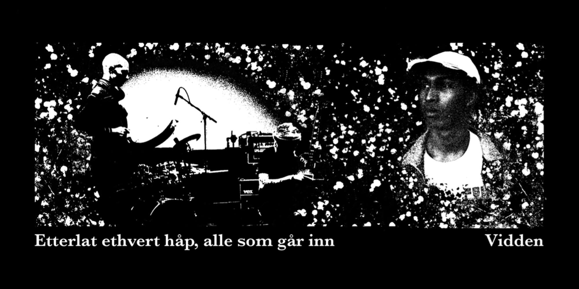 Vidden + Etterlat Ethvert Håp Alle Som Går Inn