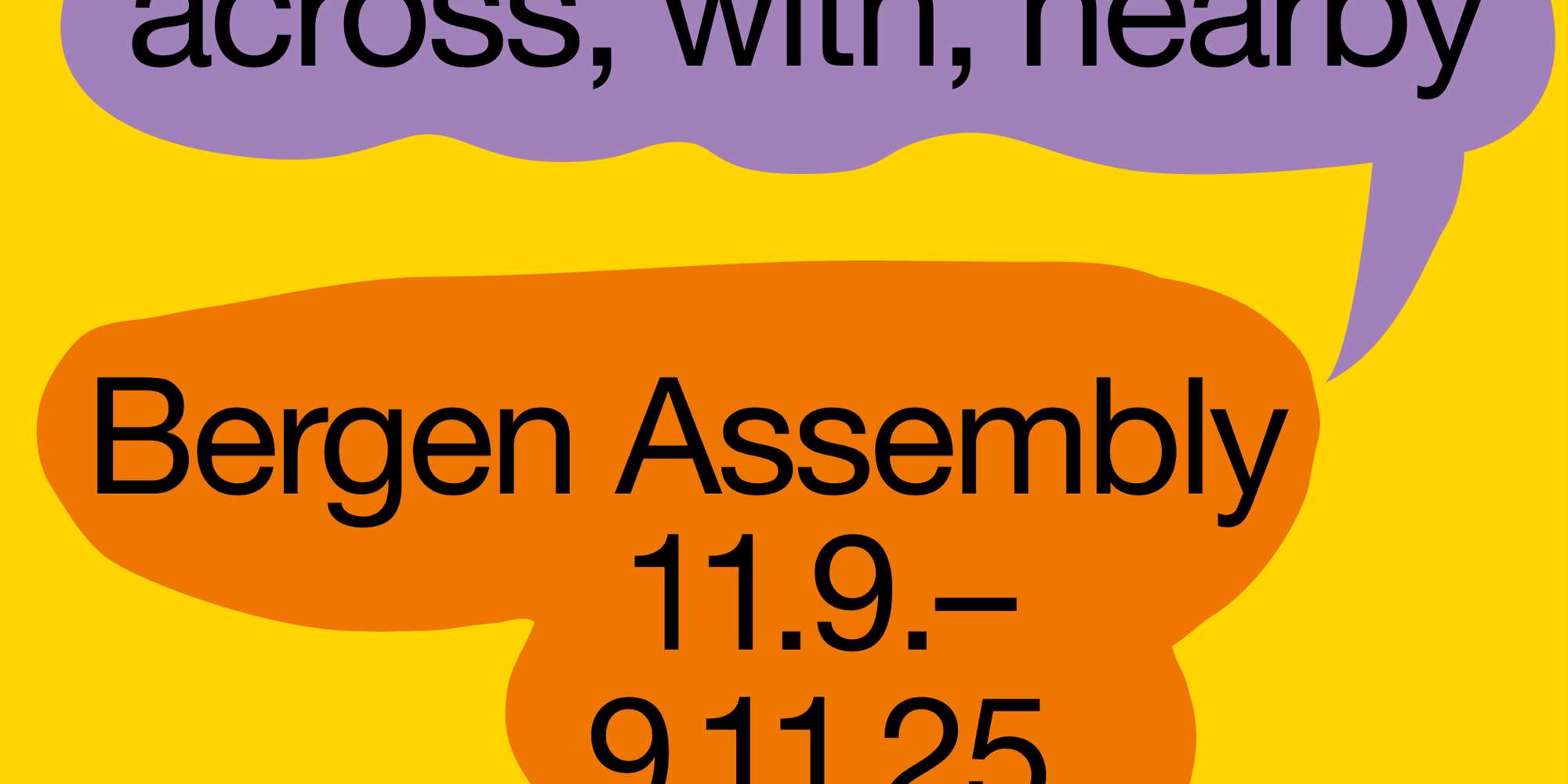 Bergen Assembly 2025: "across, with, nearby"