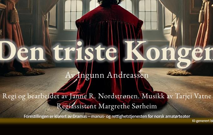 Teaterdryss 2025: DEN TRISTE KONGEN kl. 13.00