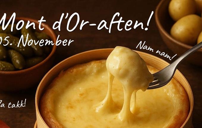 Mont d'Or-aften! pluss smaking av ost & vin fra Jura!