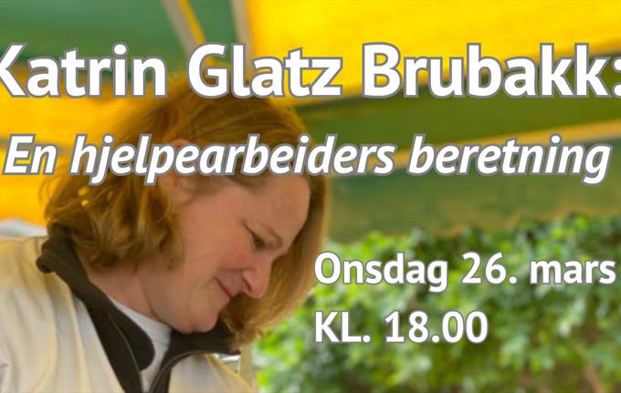 Katrin Glatz Brubakk: En hjelpearbeiders beretning