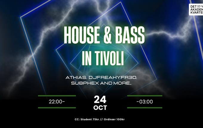 House & BASS in TIVOLI