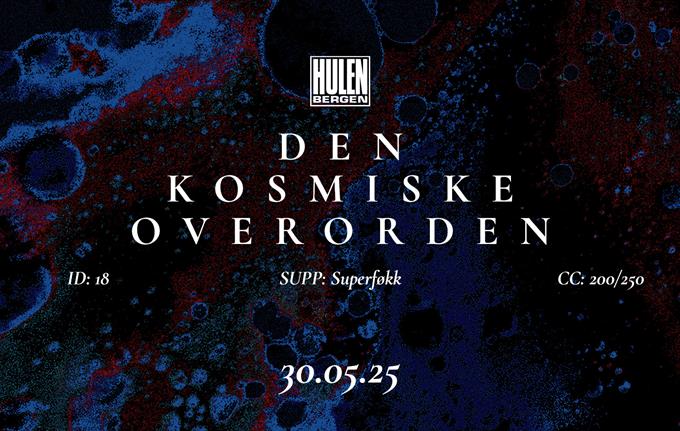 Den Kosmiske Overorden + supp: Superføkk || Hulen