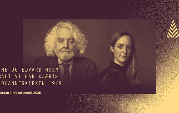 Ine og Edvard Hoem – "Alt vi har kjært" – Bergen kirkeautunnale 2025
