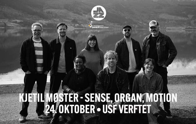 KJETIL MØSTER - SENSE, ORGAN, MOTION