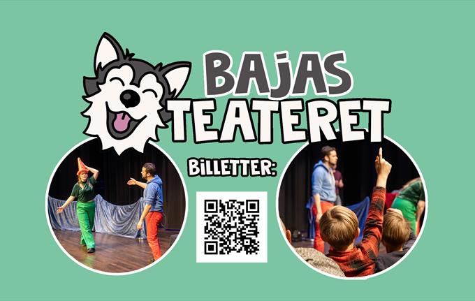 BajasTeateret i Fana Kulturhus!