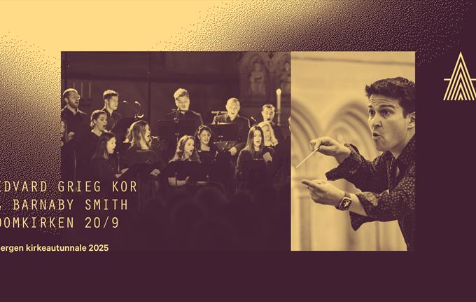 Edvard Grieg Kor & Barnaby Smith – Bergen kirkeautunnale 2025
