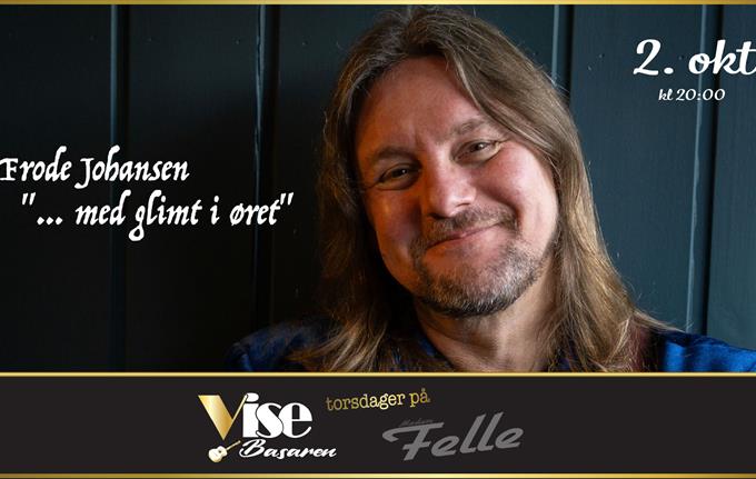 FRODE JOHANSEN - med glimt i øret