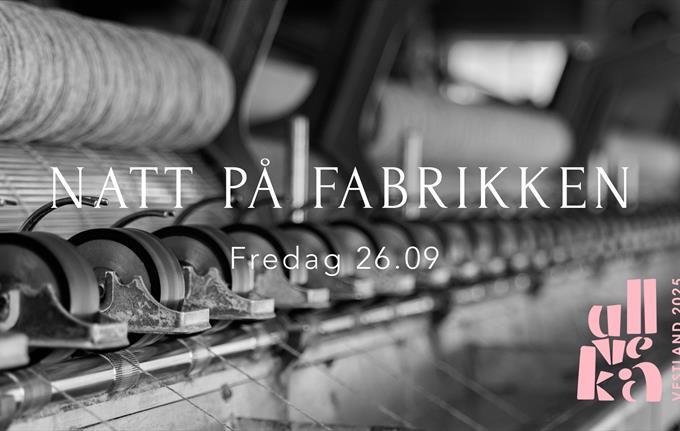 Natt på fabrikken - Hillesvåg Ullvarefabrikk