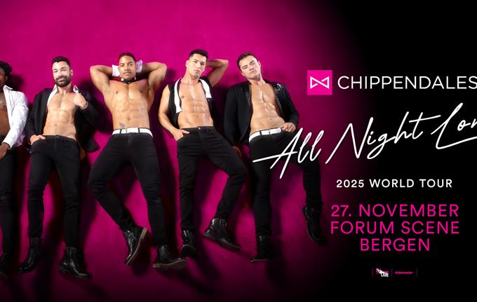 CHIPPENDALES – ALL NIGHT LONG 2025 WORLD TOUR