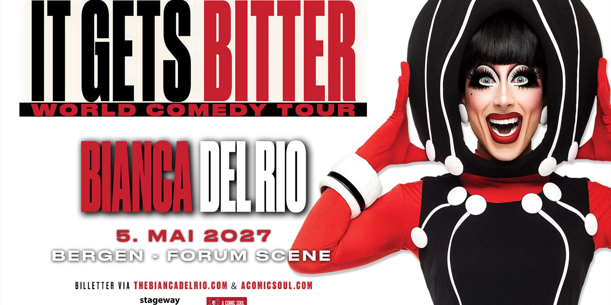 BIANCA DEL RIO – IT GETS BITTER BIANCA DEL RIO – IT GETS BITTER