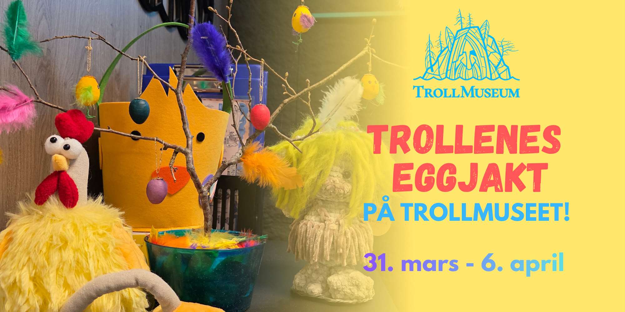 The Trolls' Egg Hunt in the Troll Museum The Trolls' Egg Hunt in the Troll Museum